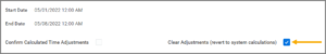 The Clear Adjustments (revert to system calculations) checkbox on the right side of the page which is selected