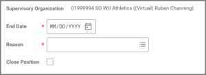 The End Date and Reason fields as well as the close position checkbox