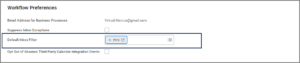 under workflow preferences, there are email address for business processes, suppress Inbox exceptions, and default Inbox filter fields. The search the default filters by clicking the prpompt icon 