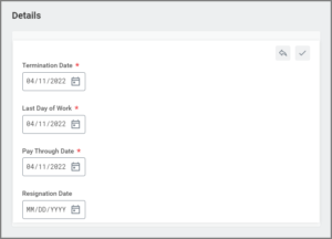 The Details section showing the termination date, last day of work, pay through date, and resignation date fields